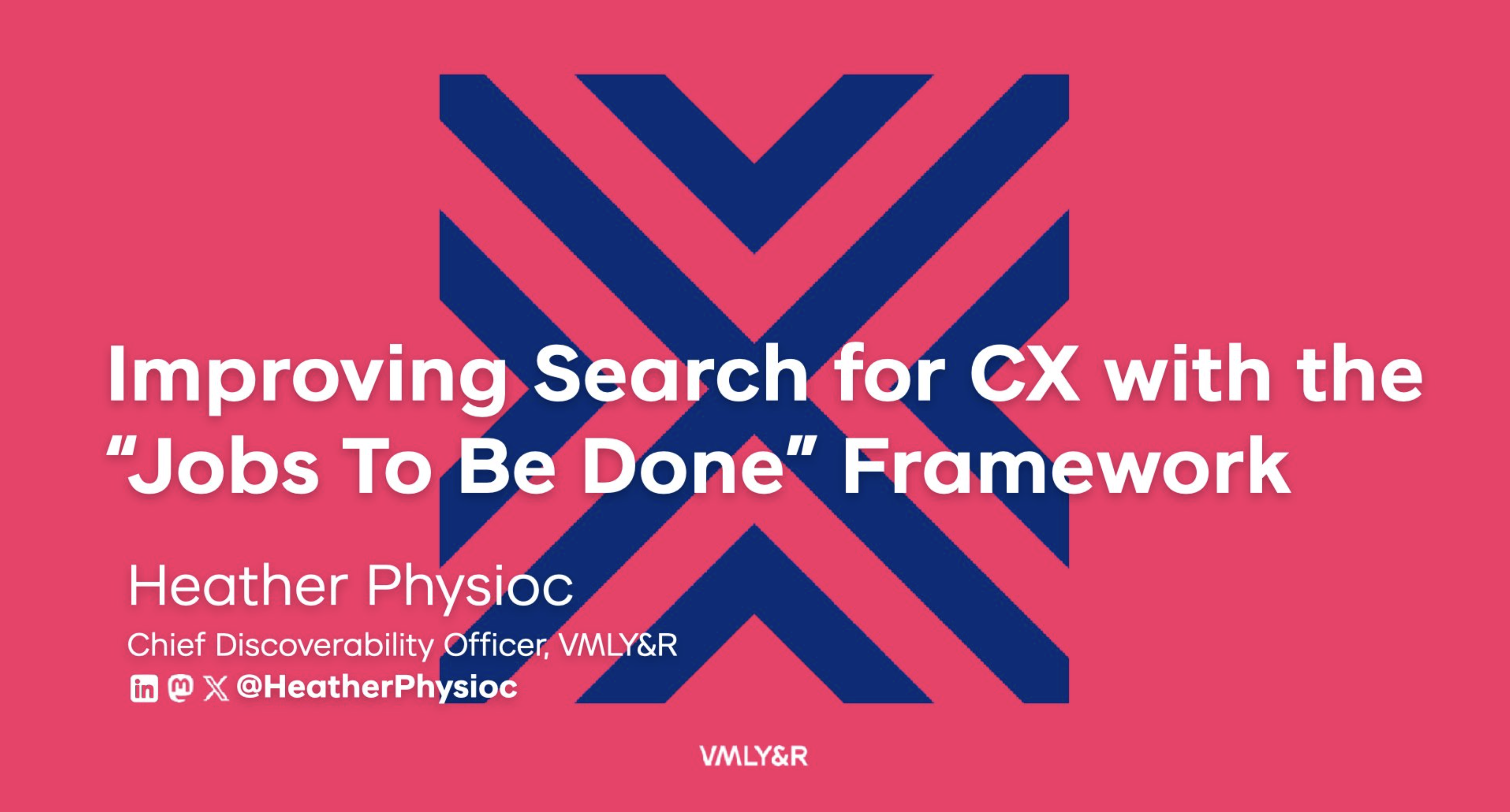 Improving Search for CX with the "Jobs To Be Done" Framework Talk Cover by Heather Physioc