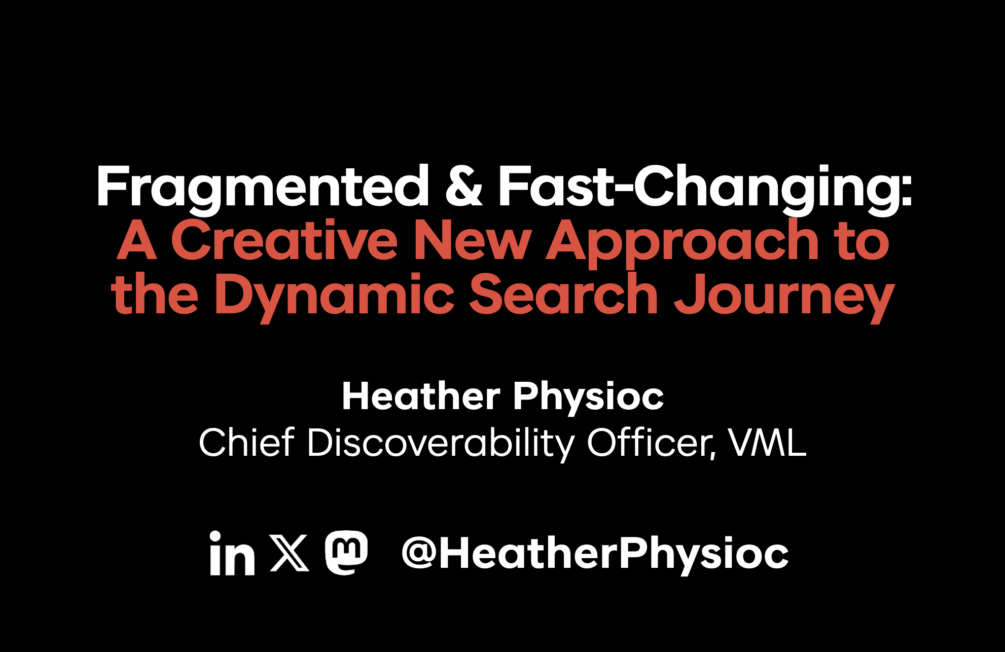 Marketing Keynote: A Creative New Approach to the Dynamic Search Journey