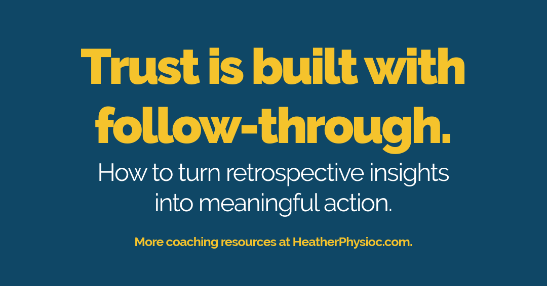 How to turn insights from retrospectives into real action.